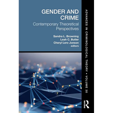 Gender and Crime: Contemporary Theoretical Perspectives