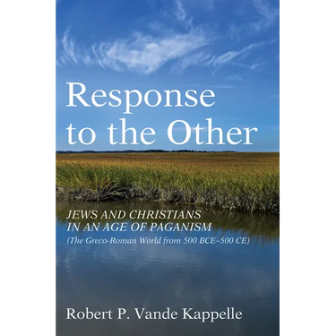 Response to the Other: Jews and Christians in an Age of Paganism (the Greco-Roman World from 500 Bce-500 Ce)