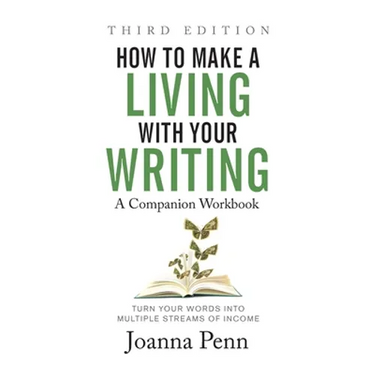 How to Make a Living with Your Writing Third Edition: Companion Workbook