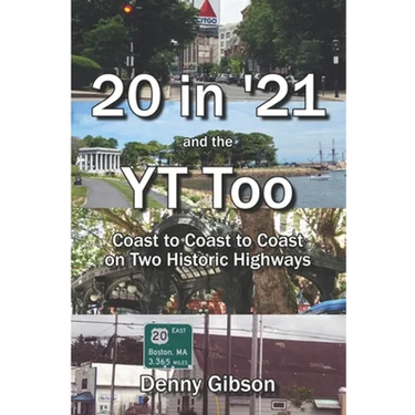 20 in '21 and the YT Too: Coast to Coast to Coast on Two Historic Highways