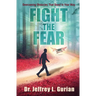 Fight The Fear: Overcoming Obstacles That Stand In Your Way