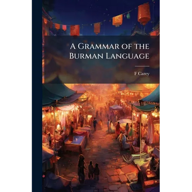 A Grammar of the Burman Language