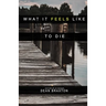 What it Feels Like to Die