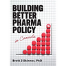 Building Better Pharma Policy in Canada
