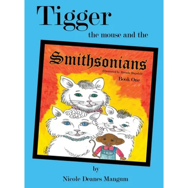 Tigger the Mouse and the Smithsonians: Book One