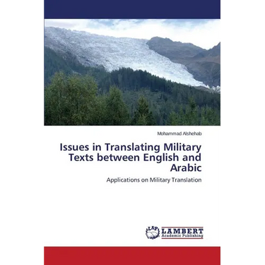 Issues in Translating Military Texts Between English and Arabic