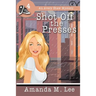 Shot Off The Presses: An Avery Shaw Mystery