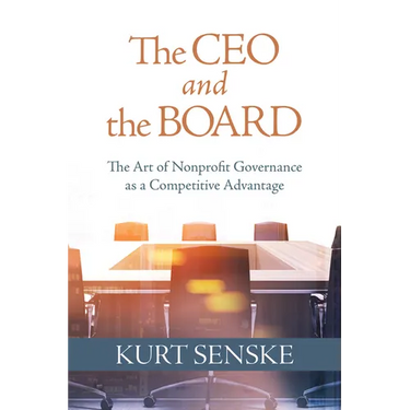 The CEO and the Board: The Art of Nonprofit Governance as a Competitive Advantage