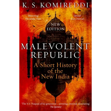 Malevolent Republic: A Short History of the New India