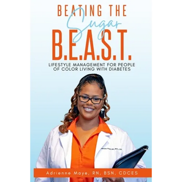 BEATING THE Sugar B.E.A.S.T: Lifestyle Management for People of Color Living with Diabetes