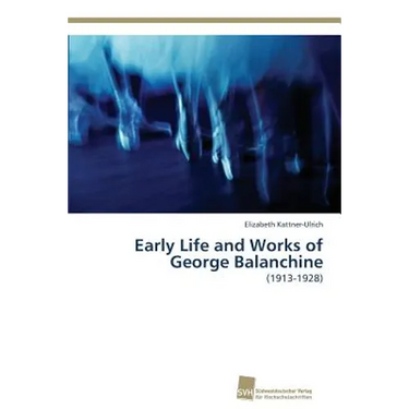 Early Life and Works of George Balanchine