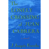 The Lonely Crossing of Juan Cabrera