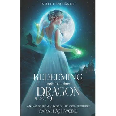 Redeeming the Dragon: An East of the Sun, West of the Moon retelling
