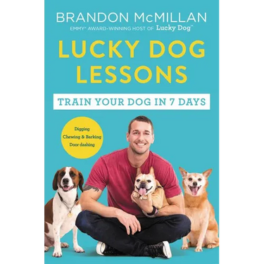 Lucky Dog Lessons: Train Your Dog in 7 Days