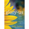 Glory-Us: A 40 Day Journey for Female-Identifying Folk
