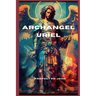 Archangel Uriel: The Keeper of Divine Light