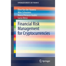 Financial Risk Management for Cryptocurrencies