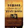 A Samson and the Pirate Monks: Calling Men to Authentic Brotherhood