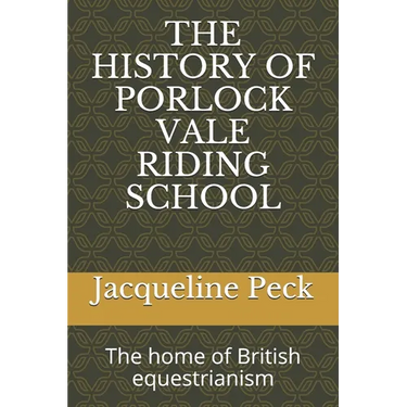 The History of Porlock Vale Riding School: The home of British equestrianism