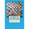 50 Quilting Tips For Beginners and Experienced Quilters