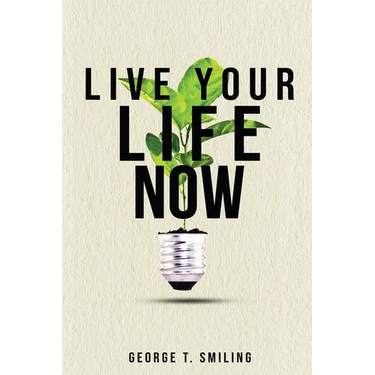 Live Your Life Now