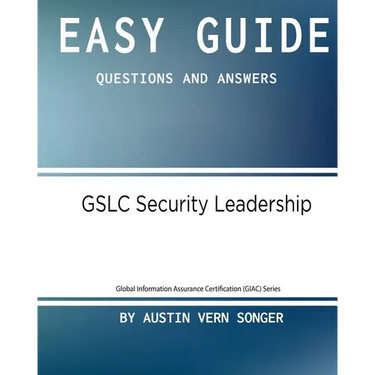 Easy Guide: Gslc Security Leadership: Questions and Answers