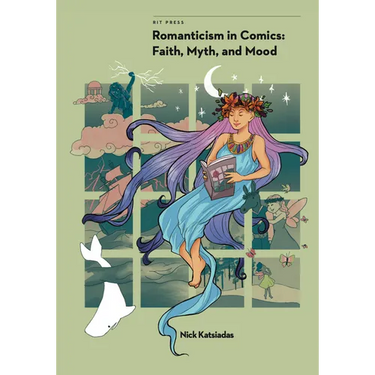 Romanticism in Comics: Faith, Myth, and Mood