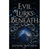 Evil Lurks Beneath