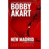 New Madrid Earthquake: A Disaster Thriller