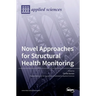 Novel Approaches for Structural Health Monitoring