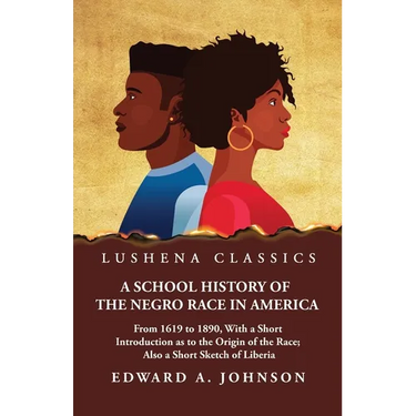 A School History of the Negro Race in America