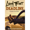 Lead Foot to the Deadline
