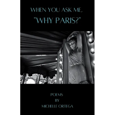 When You Ask Me, "Why Paris?"