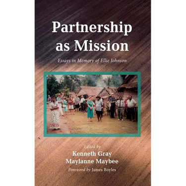 Partnership as Mission: Essays in Memory of Ellie Johnson
