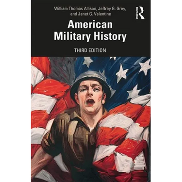 American Military History: A Survey from Colonial Times to the Present
