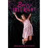 Born Just Right