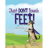 Just Don't Touch My Feet!