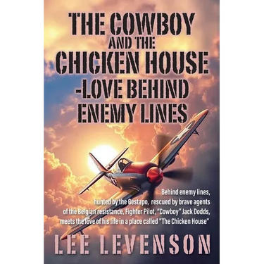 The Cowboy and the Chicken House: Love Behind Enemy Lines