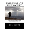 Emperor of The World: A DHS Agent Discovers His Faith, and a Murderous Plot to Overthrow the U.S. Government