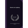Electric Arc Lighting