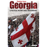 Georgia: A Political History Since Independence