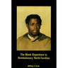 Black Experience in Revolutionary North Carolina