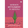 Mormon Settlement In Arizona
