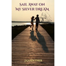 Sail Away on my Silver Dream