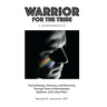 Warrior for the Tribe: A Remembrance