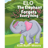 ELO The Elephant Forgets Everything