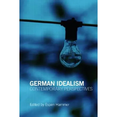 German Idealism: Contemporary Perspectives