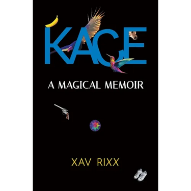 Kace: A Magical Memoir