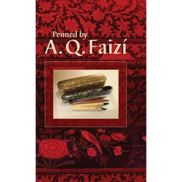 Penned by A. Q. Faizí