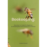 Beekeeping: Easy How-to-Guide For Beginners On Keeping Bees and Getting Lot's of Honey